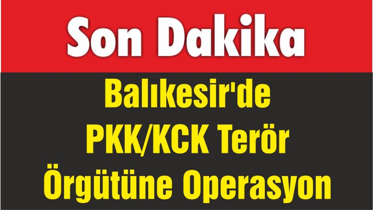 PKK/KCK Terör Örgütüne Operasyon
