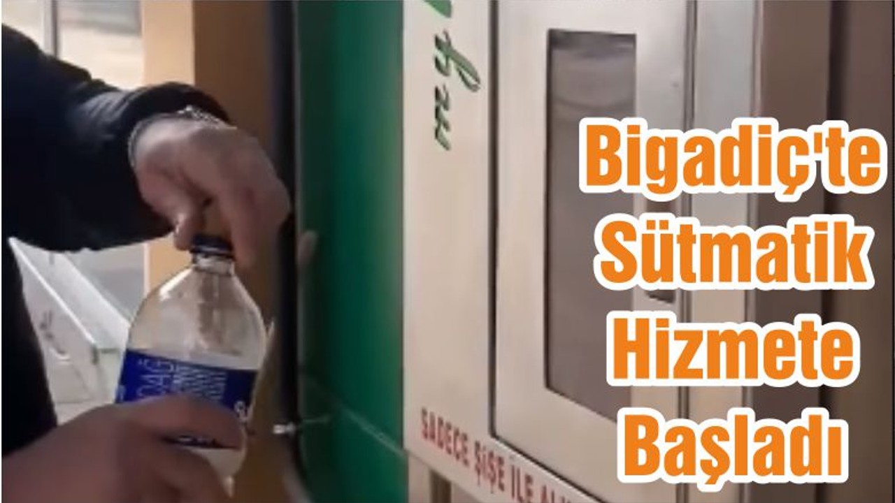 Bigadiç'te Sütmatik Hizmete Başladı