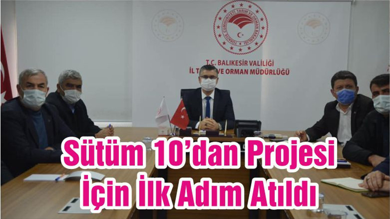 Sütüm 10’dan Projesi İçin İlk Adım Atıldı