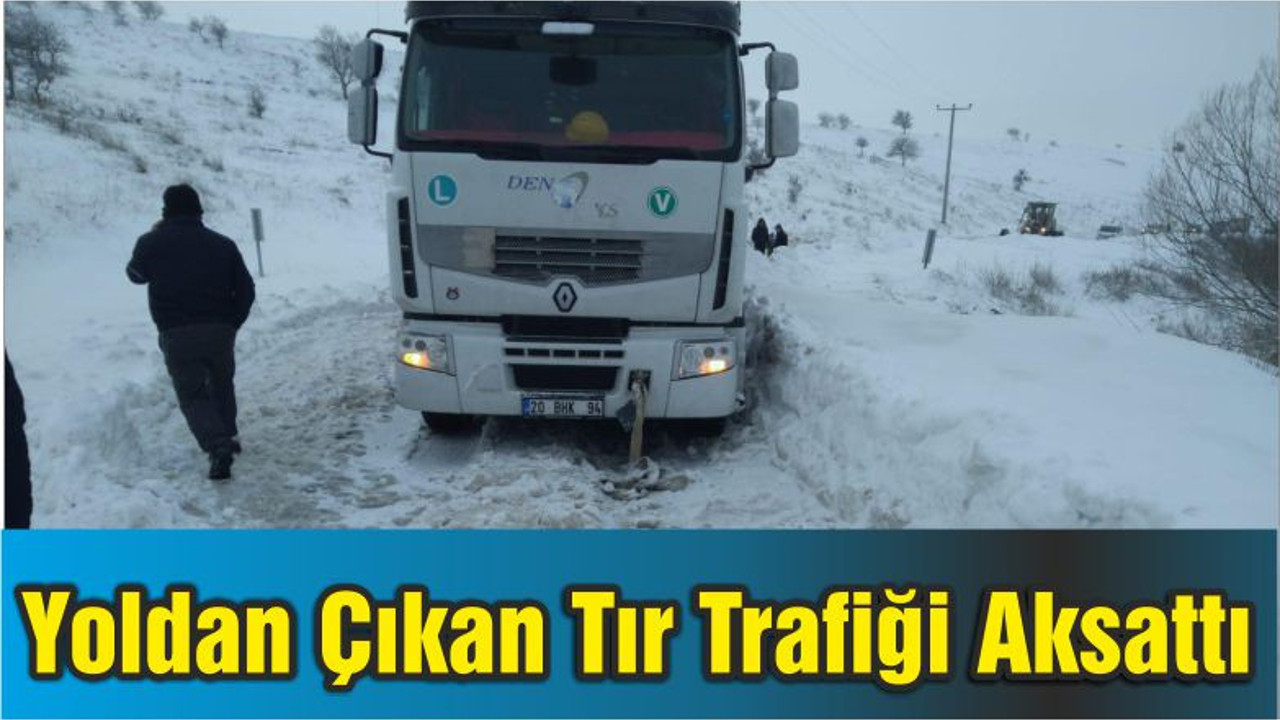Yoldan Çıkan Tır Trafiği Aksattı