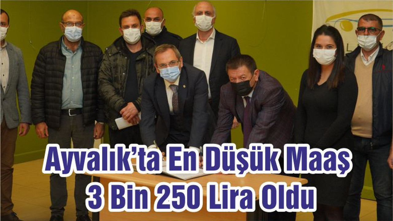 Ayvalık’ta En Düşük Maaş 3 Bin 250 Lira Oldu