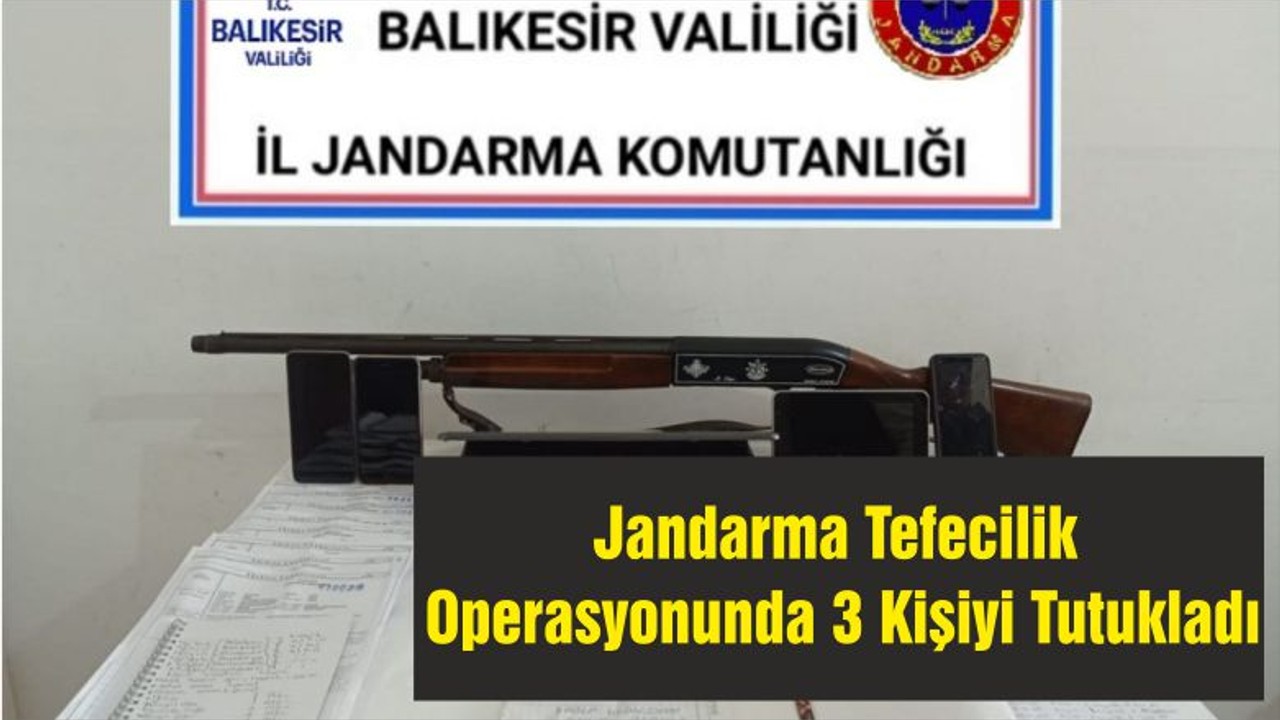 Jandarma Tefecilik Operasyonunda 3 Kişiyi Tutukladı