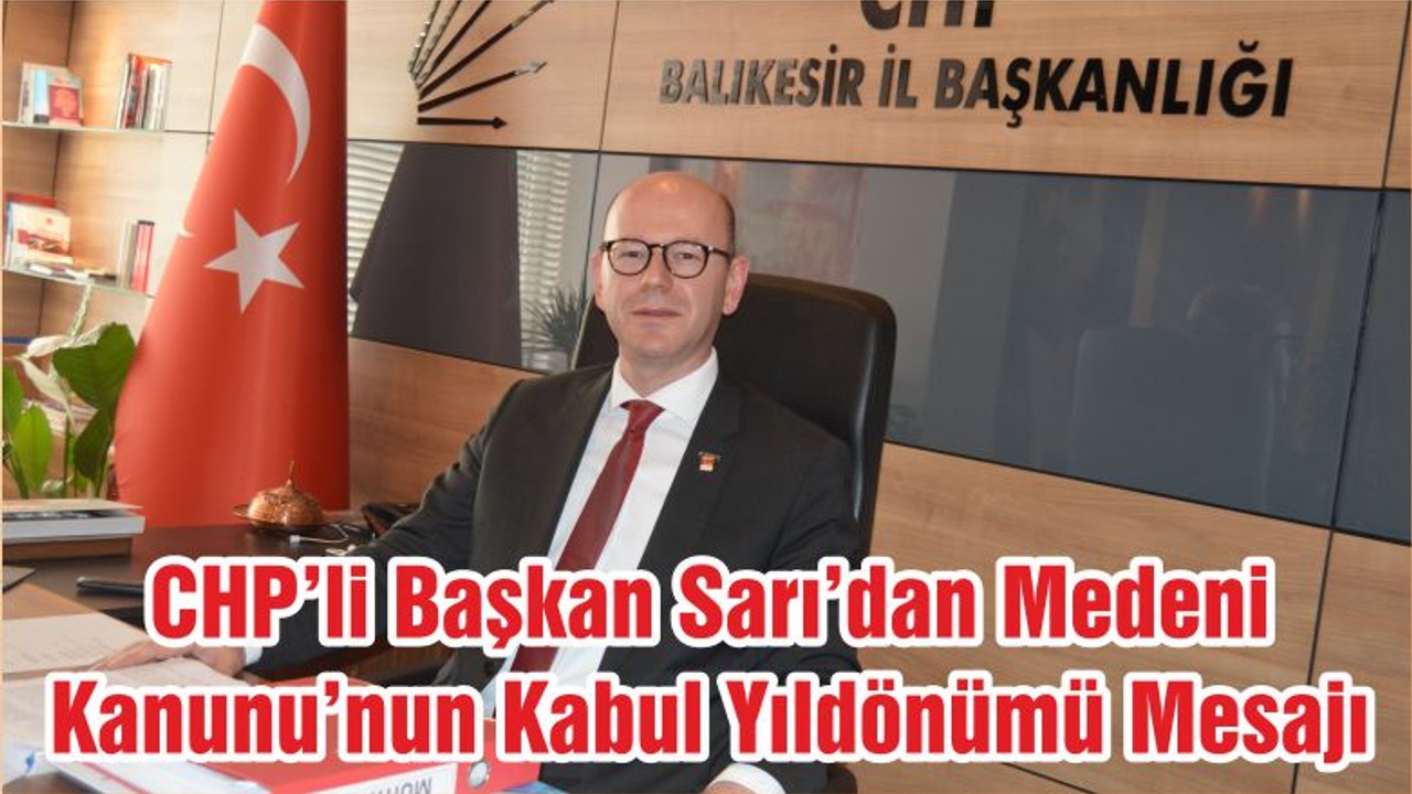 Sarı’dan Medeni Kanunu’nun Kabul Yıldönümü Mesajı