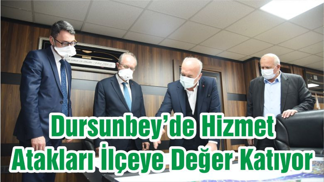 Dursunbey’de Hizmet Atakları İlçeye Değer Katıyor