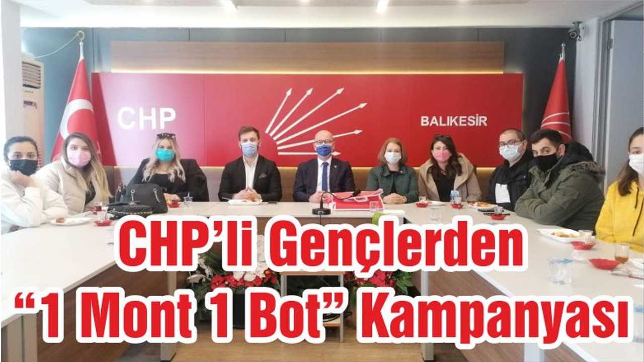 CHP’li Gençlerden “1 Mont 1 Bot” Kampanyası