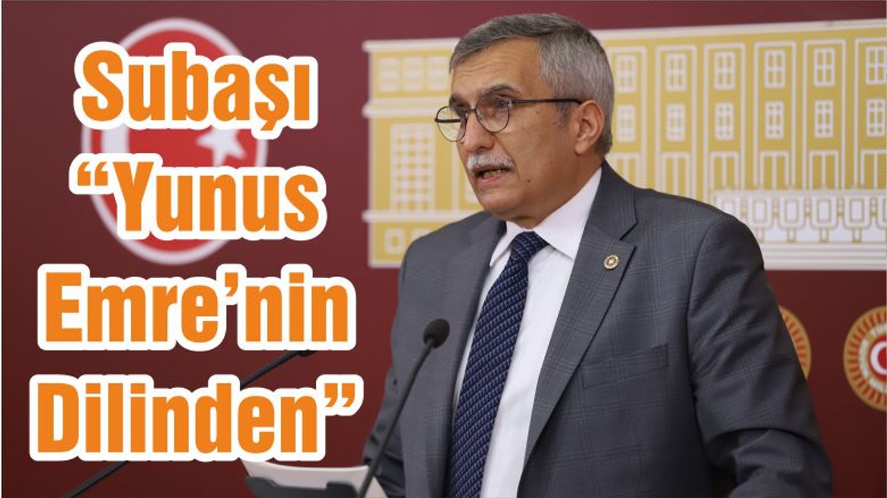 Subaşı “Yunus Emre’nin Dilinden”