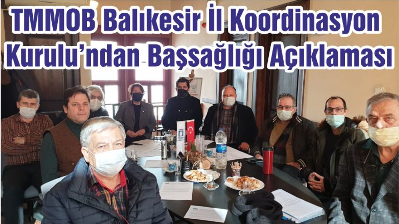 TMMOB Balıkesir İl Koordinasyon Kurulu’ndan Başsağlığı Açıklaması