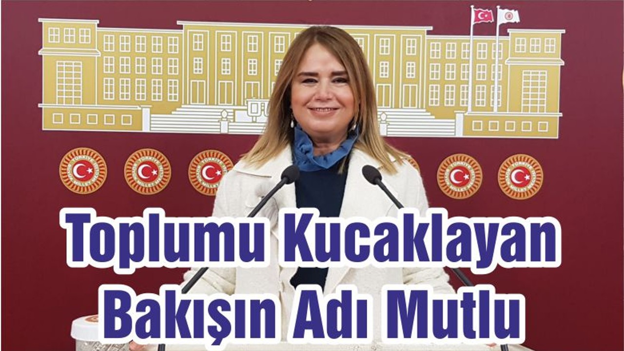 Toplumu Kucaklayan Bakışın Adı Mutlu