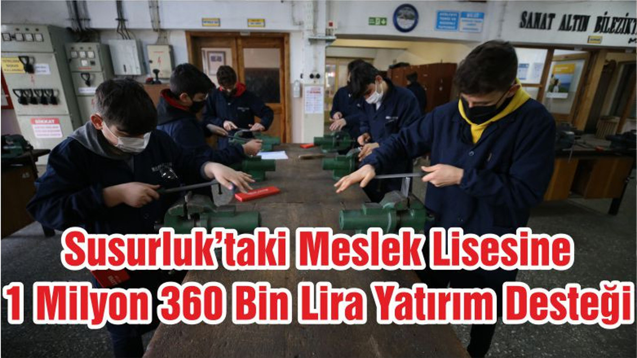 Susurluk’taki Meslek Lisesine 1 Milyon 360 Bin Lira Yatırım Desteği