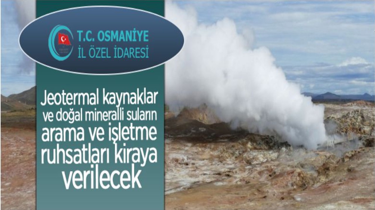 Jeotermal Kaynaklar Ve Doğal Mineralli Suların Arama Ve İşletme Ruhsatları Kiraya Veriliyor