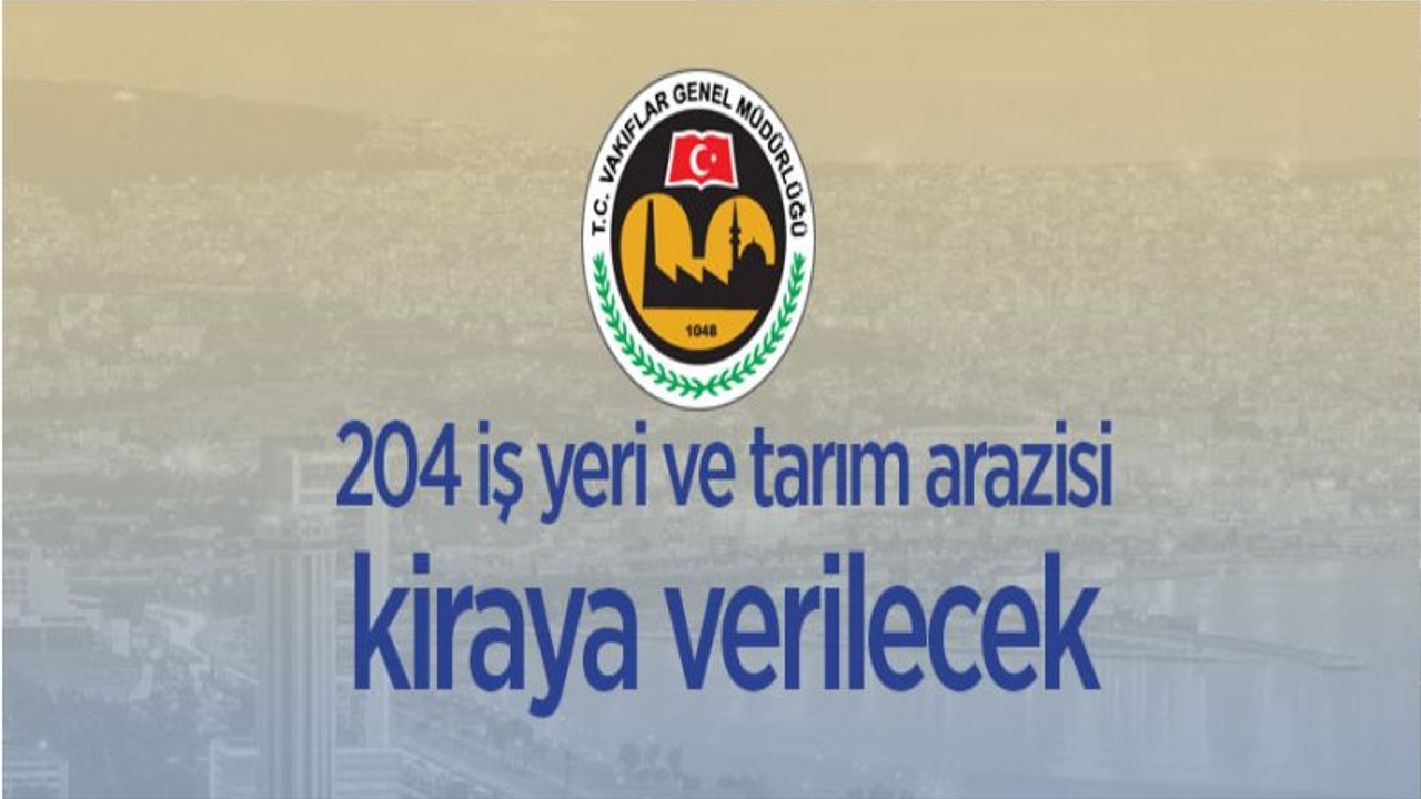 Vakıflar Bölge Müdürlüğüne Ait Taşınmazlar İhale Yoluyla Kiraya Verilecek
