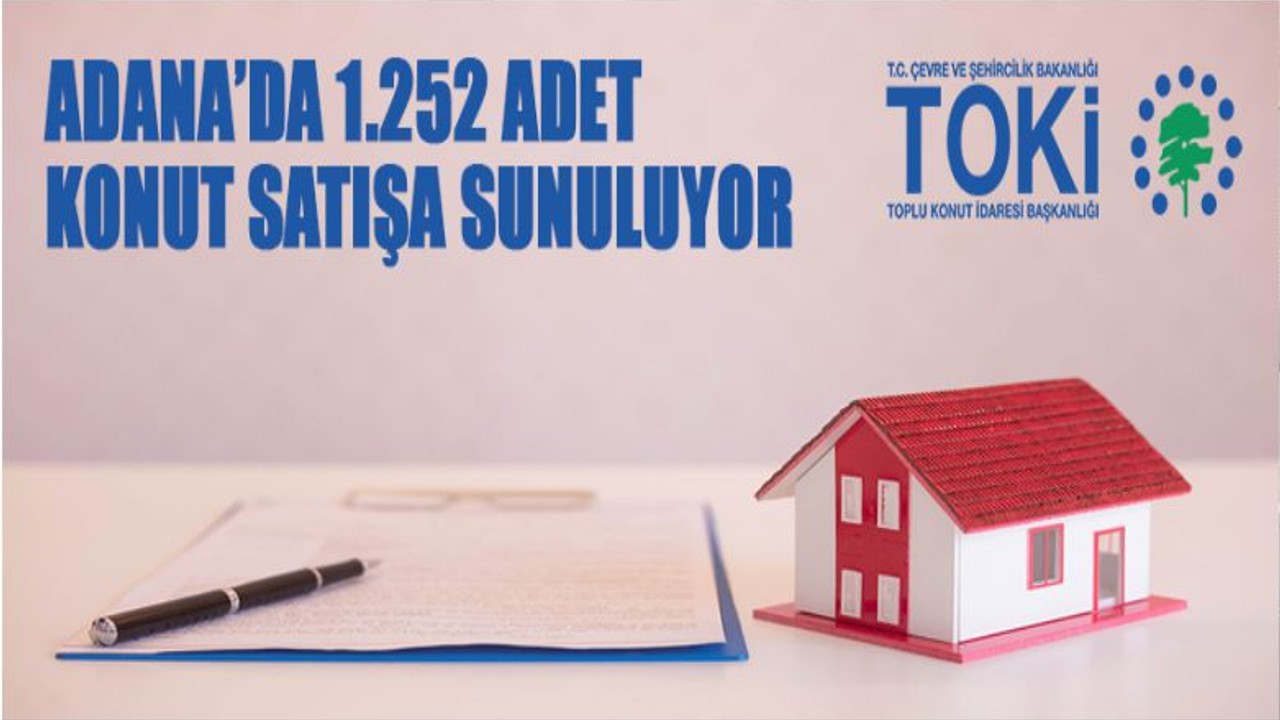 Adana'da 1252 Adet Konut Satışa Sunuluyor