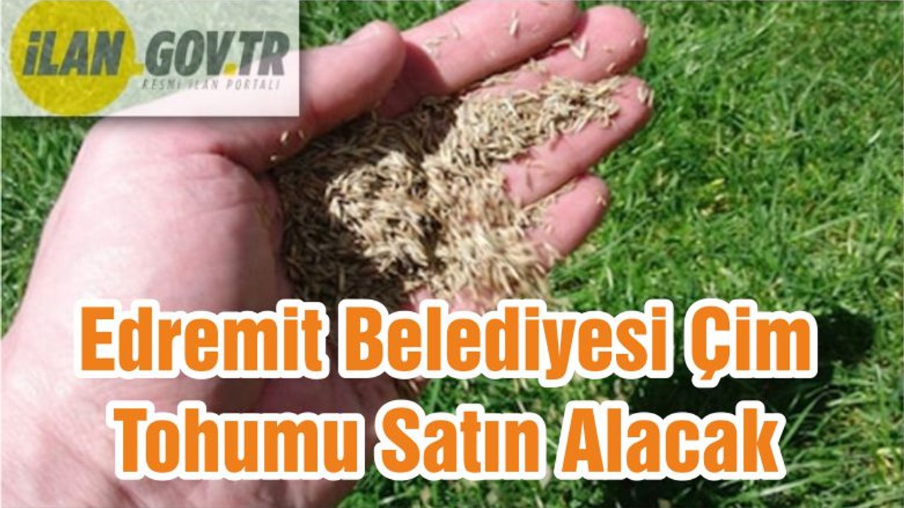 Edremit Belediyesi Çim Tohumu Satın Alacak