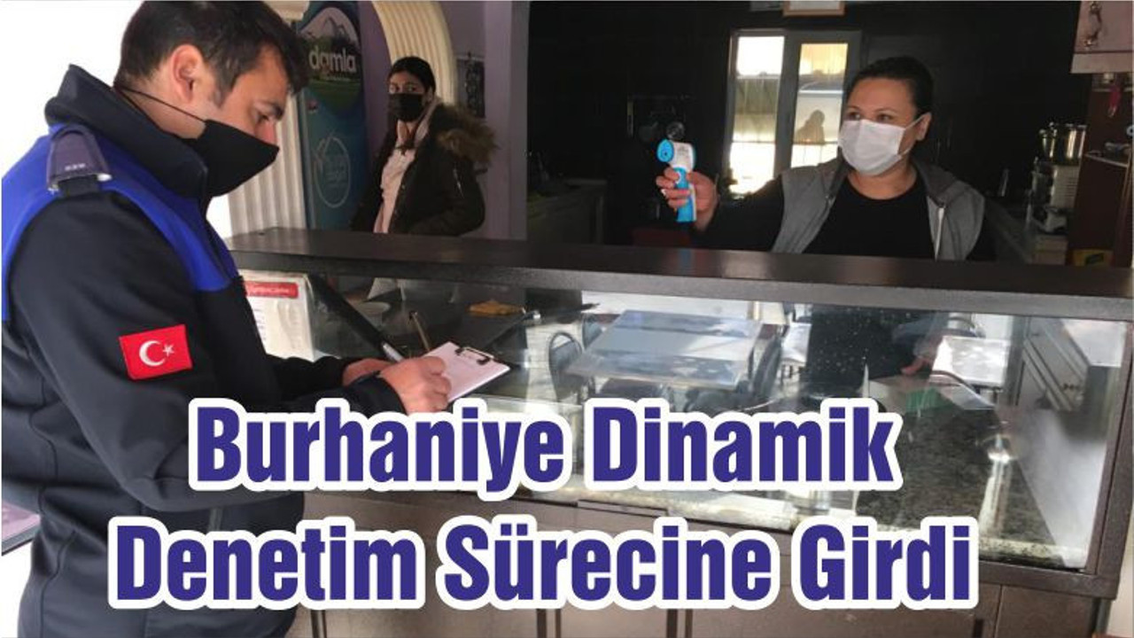 Burhaniye Dinamik Denetim Sürecine Girdi