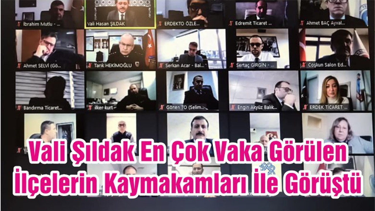 Vali Şıldak En Çok Vaka Görülen İlçelerin Kaymakamları İle Görüştü