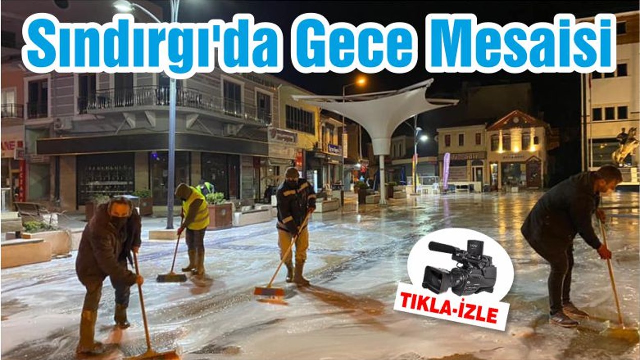 Sındırgı'da Gece Mesaisi
