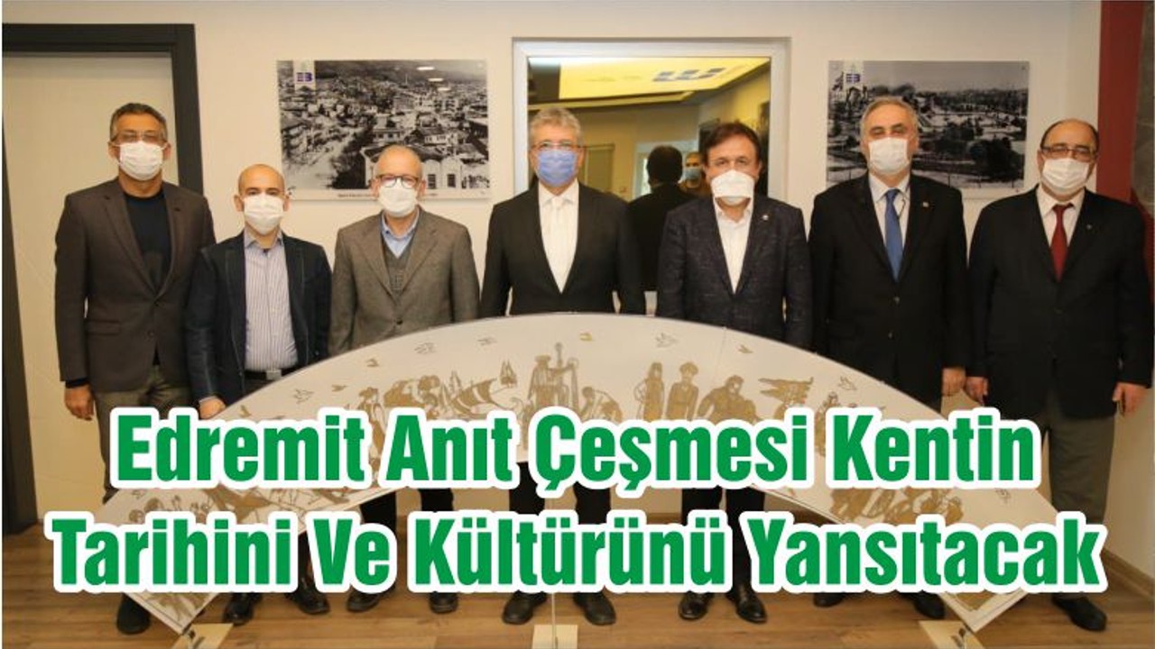 Edremit Anıt Çeşmesi Kentin Tarihini Ve Kültürünü Yansıtacak