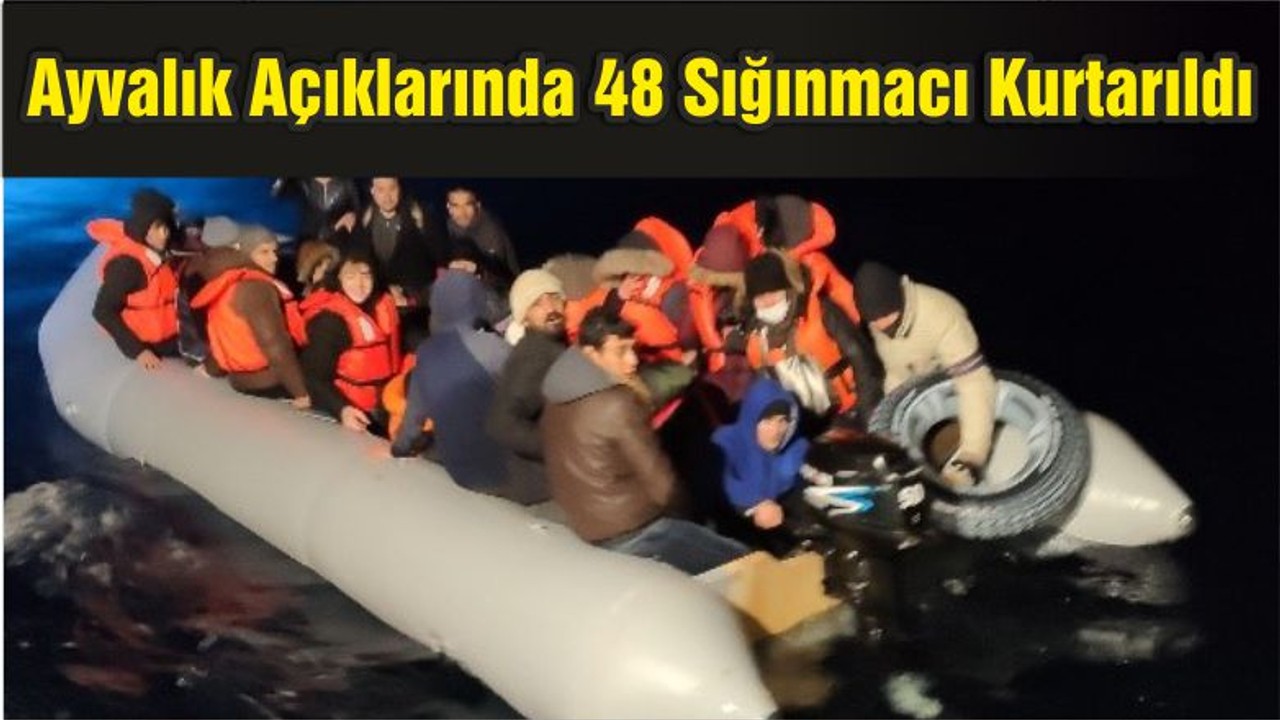Sahil Güvenlik Ayvalık Açıklarında 48 Sığınmacıyı Kurtardı