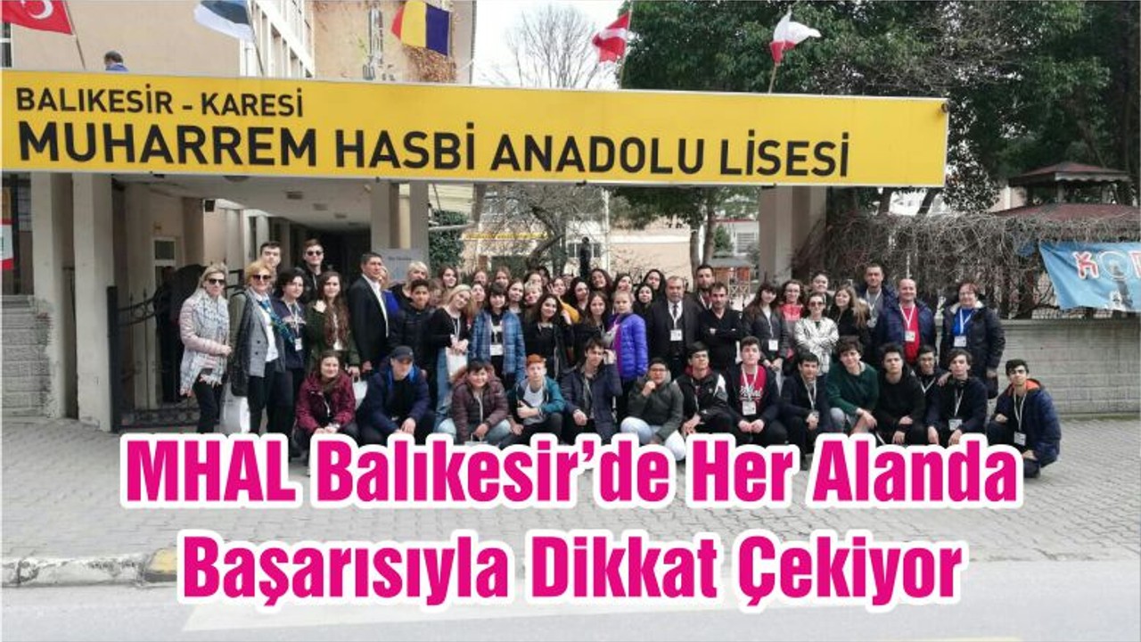MHAL Balıkesir’de Her Alanda Başarısıyla Dikkat Çekiyor