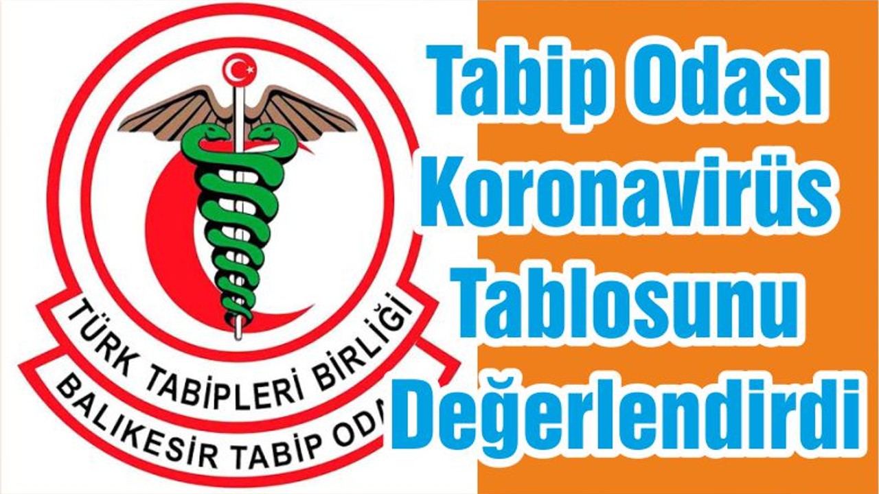 Tabip Odası Koronavirüs Tablosunu Değerlendirdi