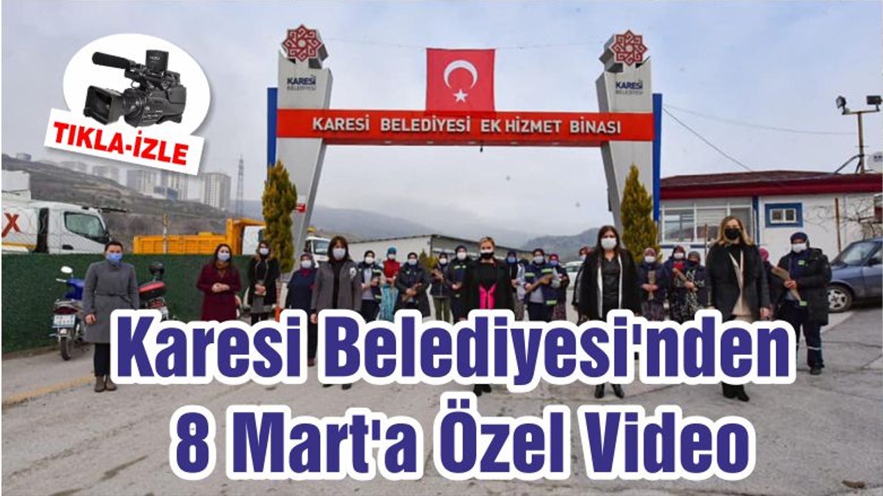 Karesi Belediyesi'nden 8 Mart'a Özel Video