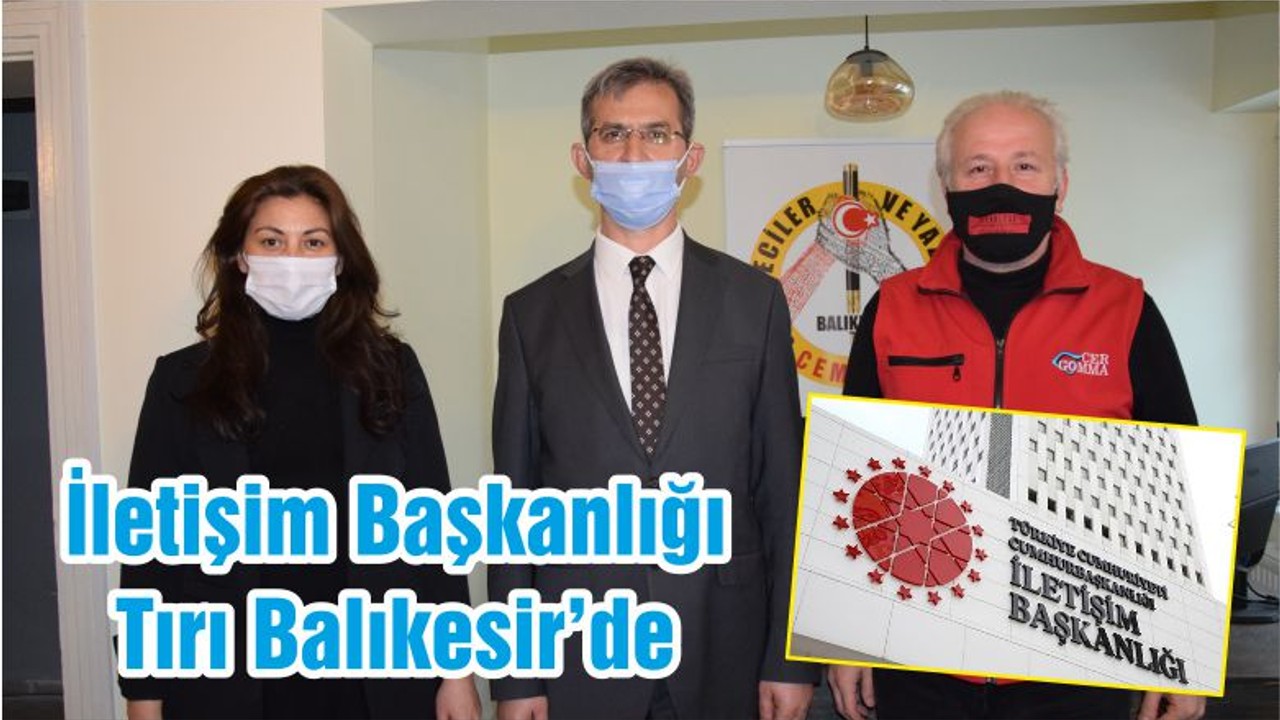 İletişim Başkanlığı Tırı Balıkesir’de