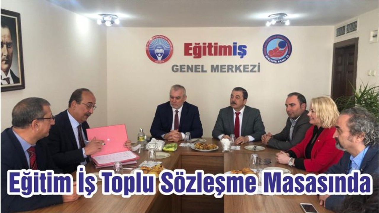 Eğitim İş Toplu Sözleşme Masasına Oturdu
