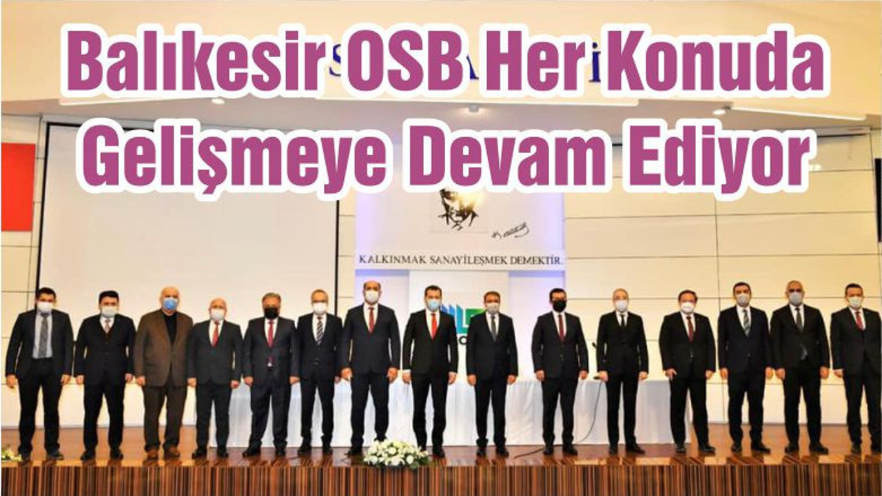 Balıkesir OSB Her Konuda Gelişmeye Devam Ediyor