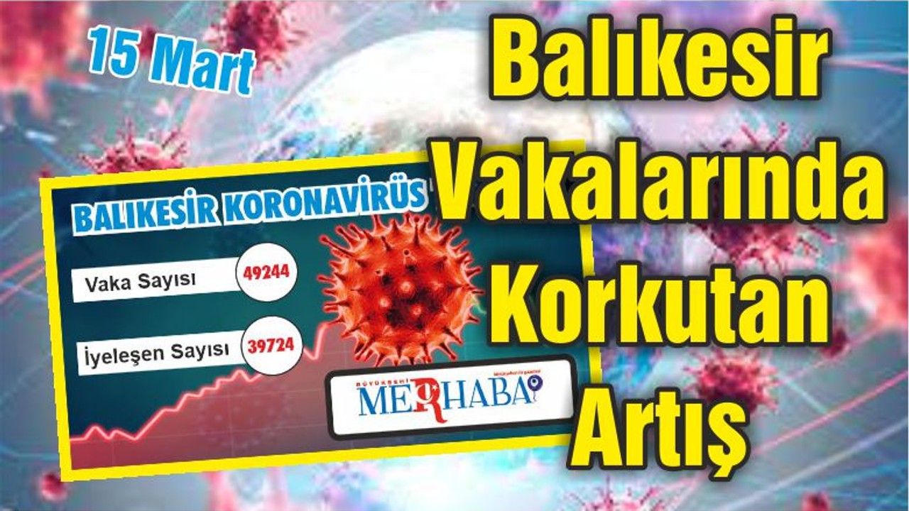 Balıkesir Vakalarında Korkutan Artış