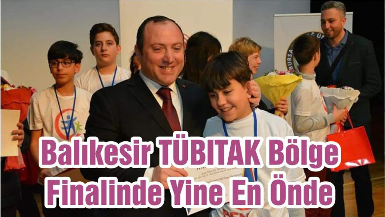 Balıkesir TÜBITAK Bölge Finalinde Yine En Önde