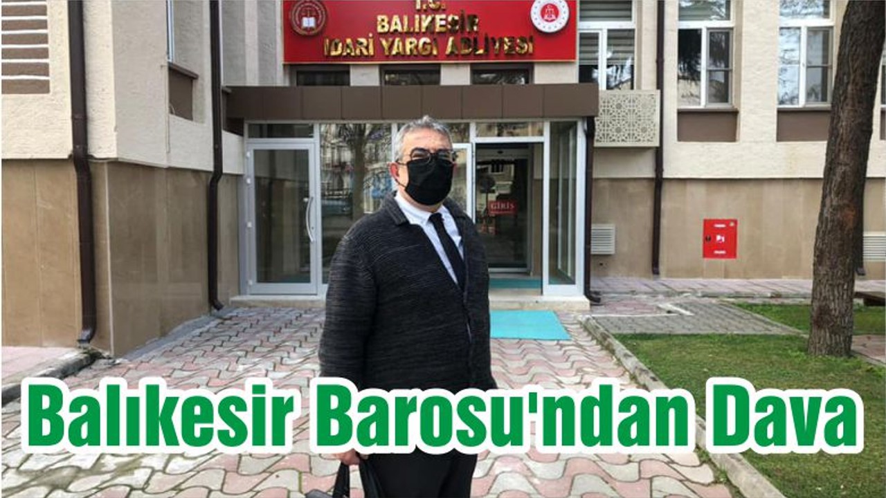 Balıkesir Barosu'ndan Dava