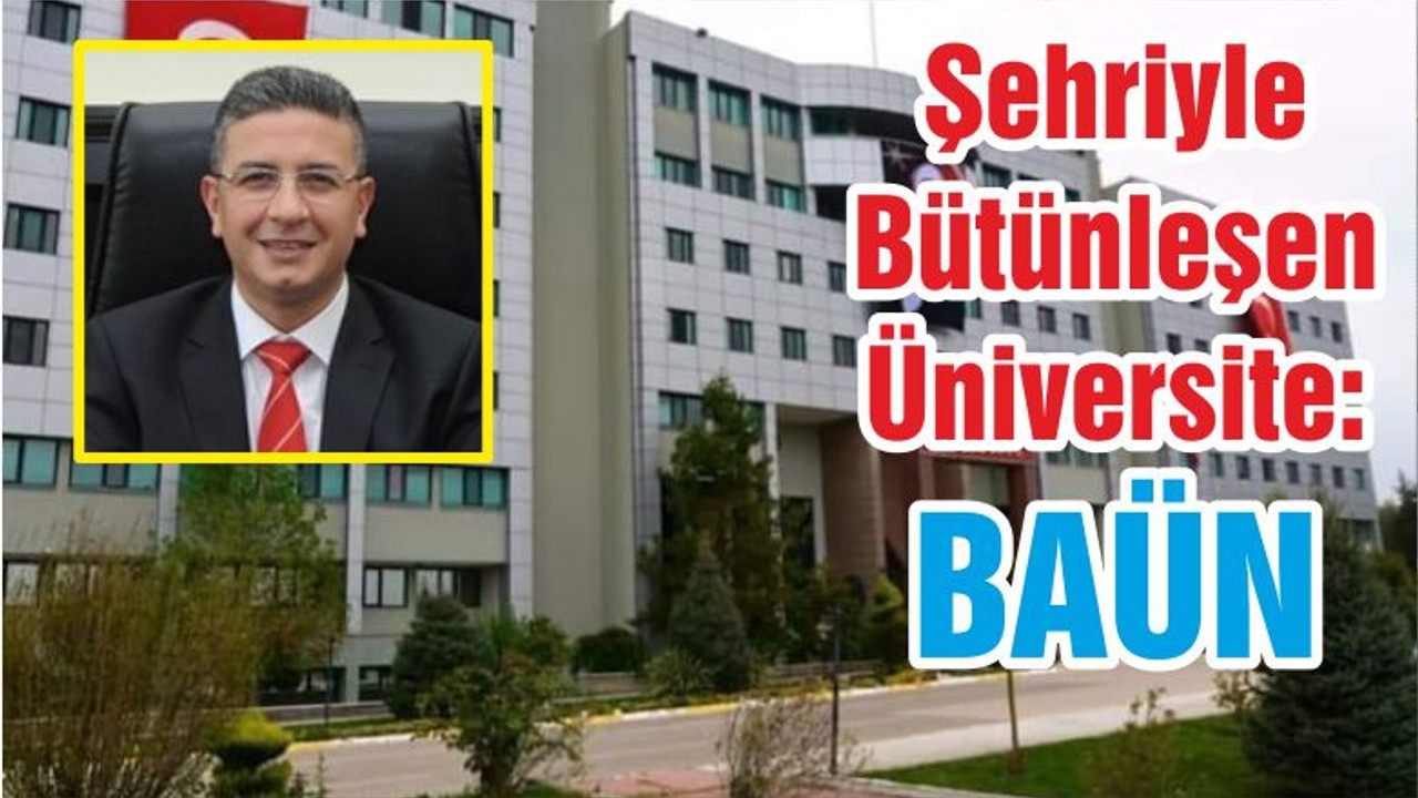 Şehriyle Bütünleşen Üniversite: BAÜN
