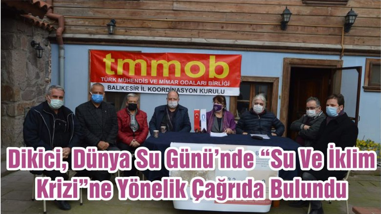Dikici Dünya Su Günü’nde “Su Ve İklim Krizi”ne Yönelik Çağrıda Bulundu