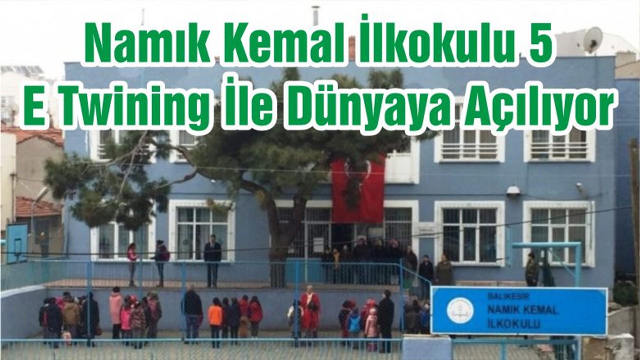 Namık Kemal İlkokulu 5 E Twining İle Dünyaya Açılıyor