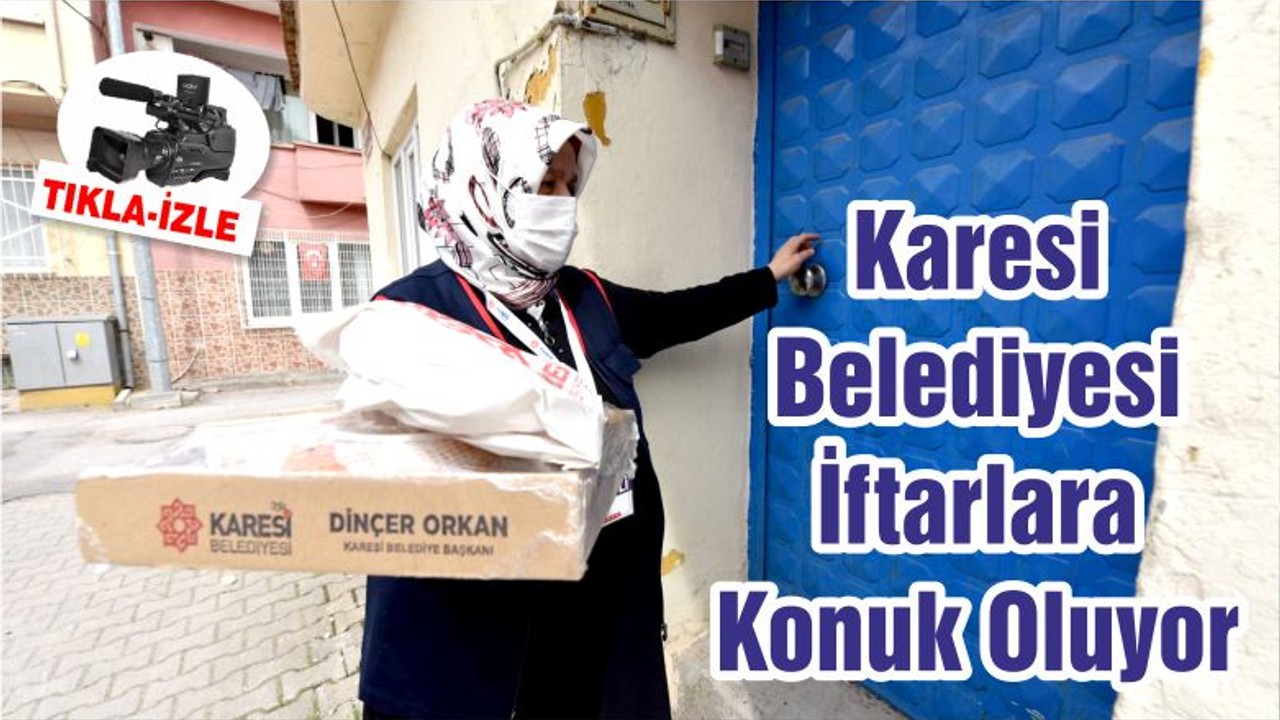 Karesi Belediyesi İftarlara Konuk Oluyor