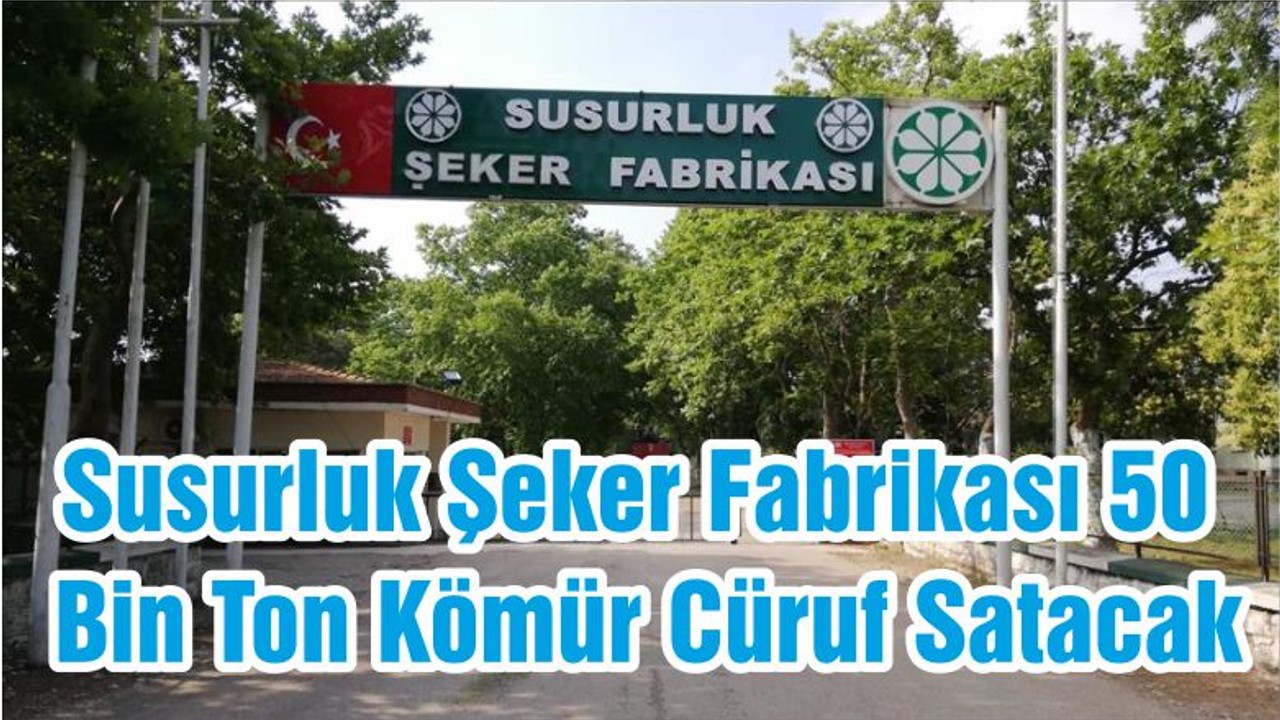 Susurluk Şeker Fabrikası 50 Bin Ton Kömür Cüruf Satacak
