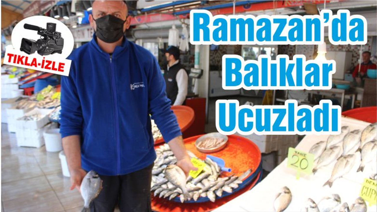 Ramazan’da Balıklar Ucuzladı