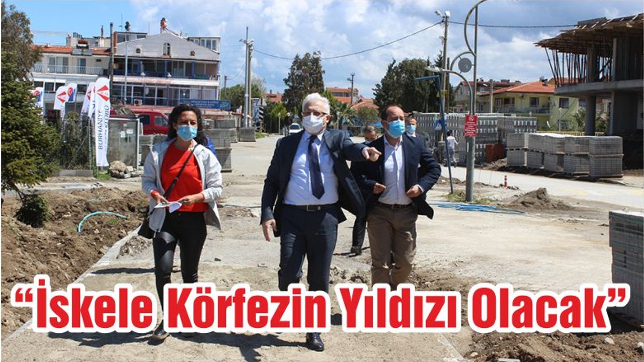 “İskele Körfezin Yıldızı Olacak”