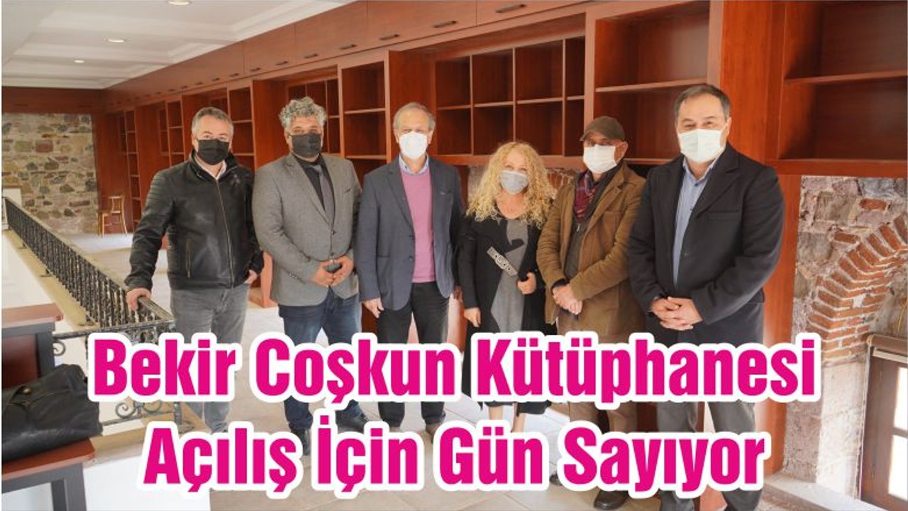 Bekir Coşkun Kütüphanesi Açılış İçin Gün Sayıyor