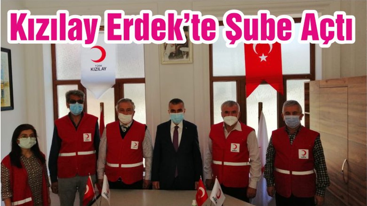 Kızılay Erdek’te Şube Açtı