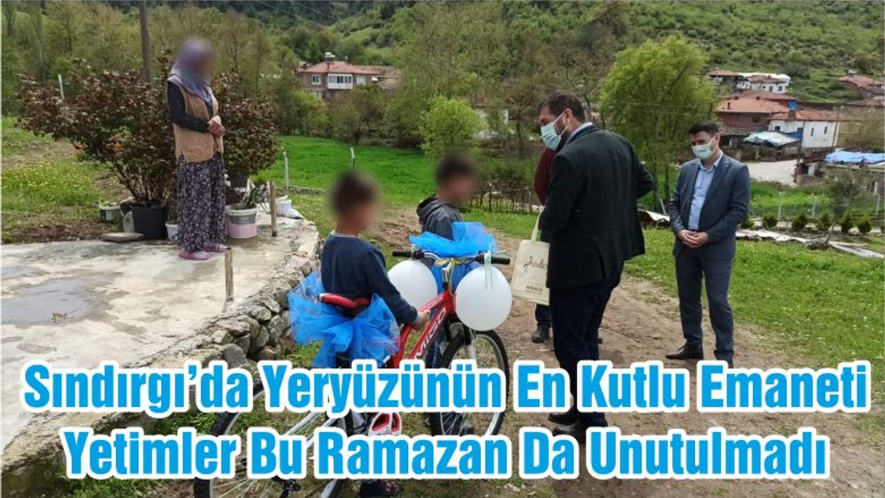 Sındırgı’da Yeryüzünün En Kutlu Emaneti Yetimler Bu Ramazan Da Unutulmadı