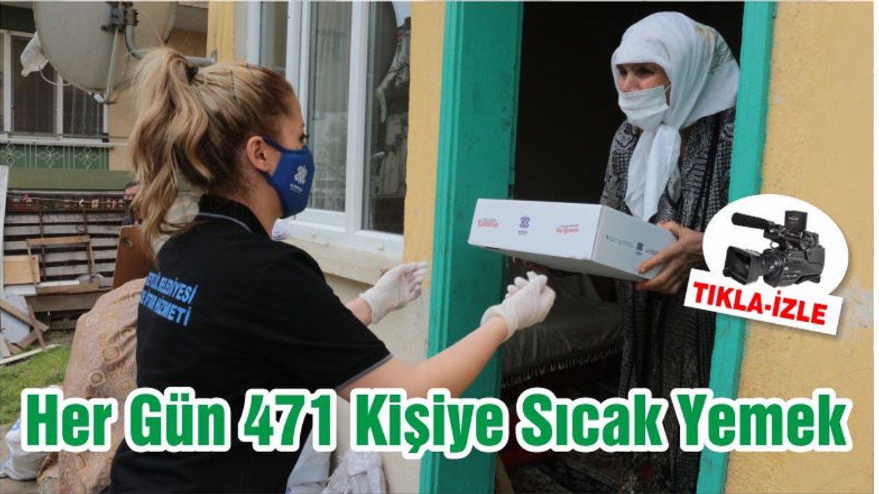 Her Gün 471 Kişiye Sıcak Yemek