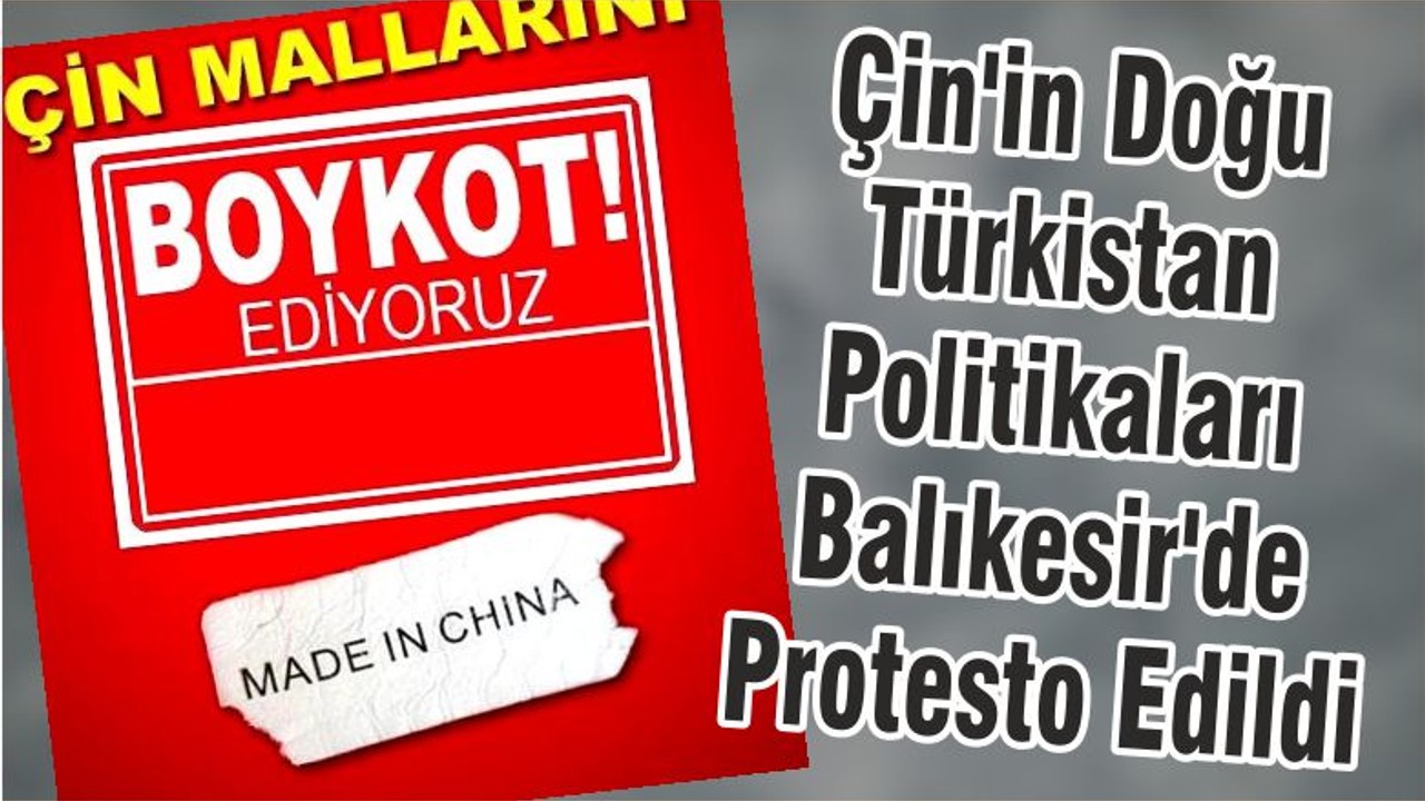 Çin'in Doğu Türkistan Politikaları Balıkesir'de Protesto Edildi