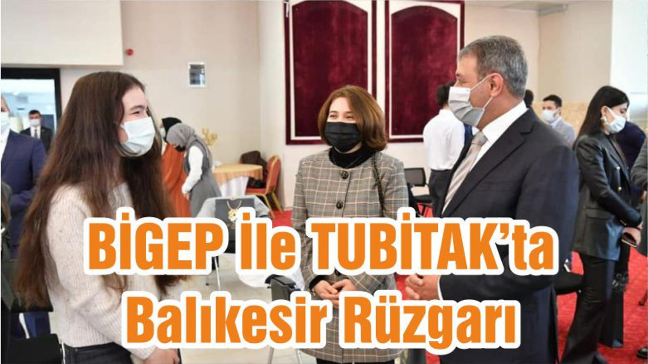 BİGEP İle TUBİTAK’ta Balıkesir Rüzgarı