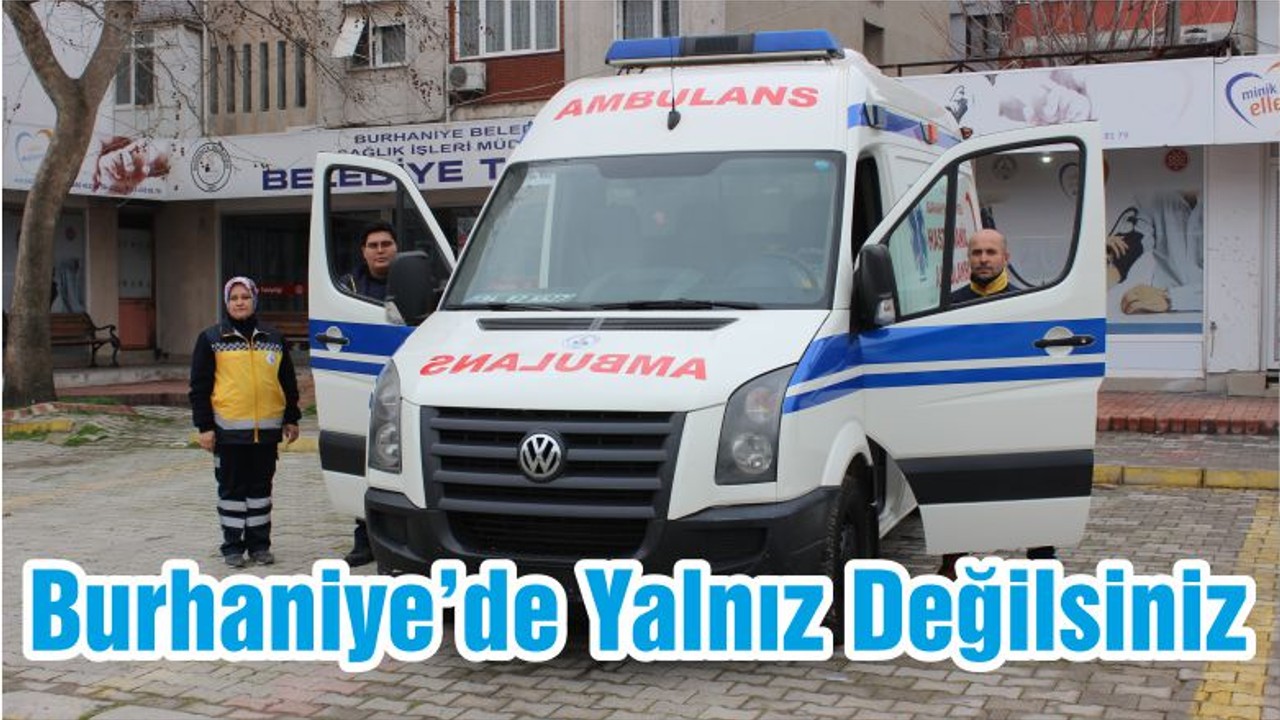 Burhaniye’de Yalnız Değilsiniz