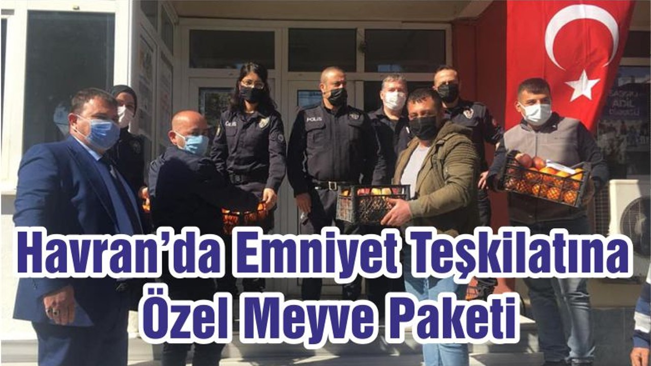 Havran’da Emniyet Teşkilatına Özel Meyve Paketi