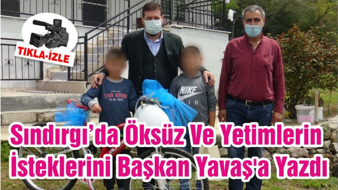 Sındırgı’da Öksüz Ve Yetimlerin İsteklerini Başkan Yavaş'a Yazdı