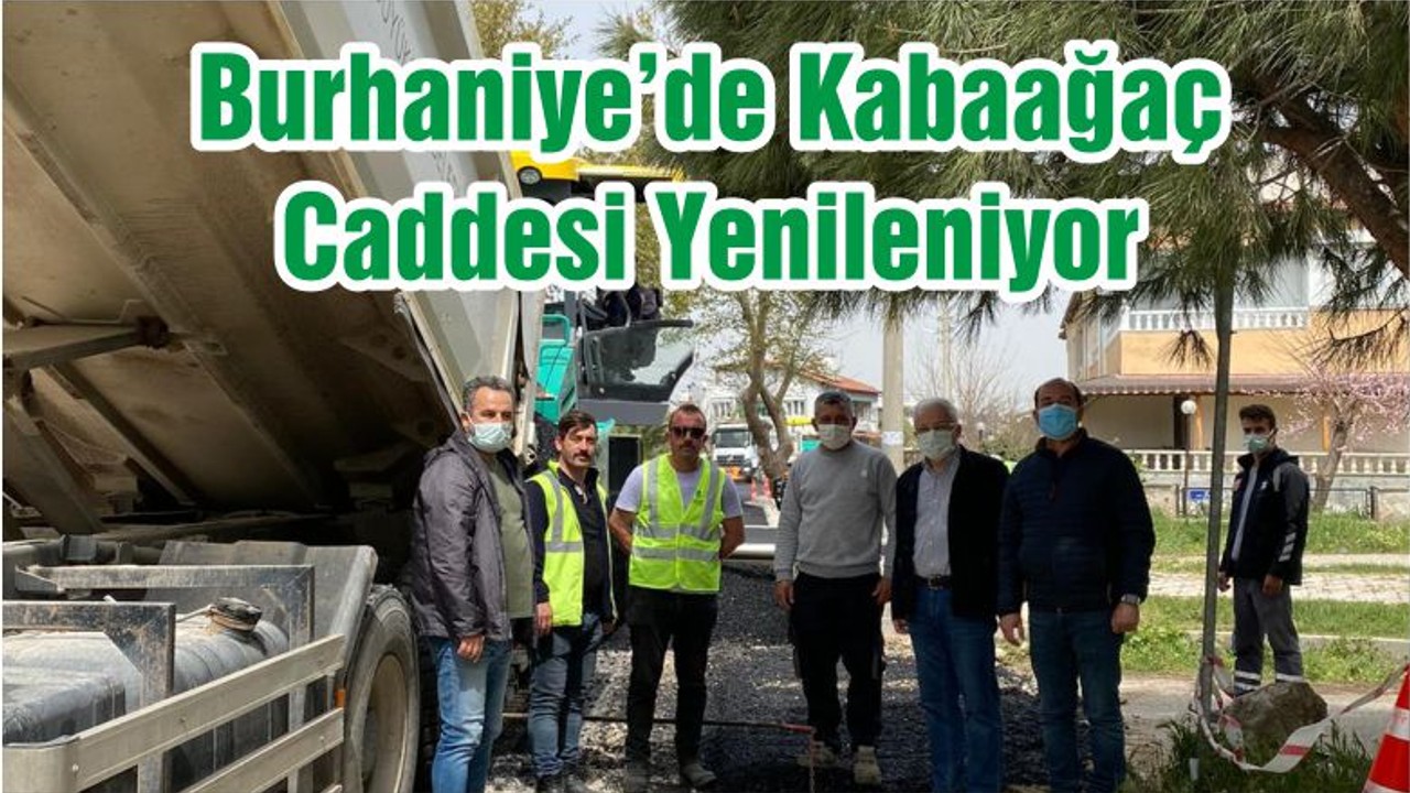 Burhaniye’de Kabaağaç Caddesi Yenileniyor