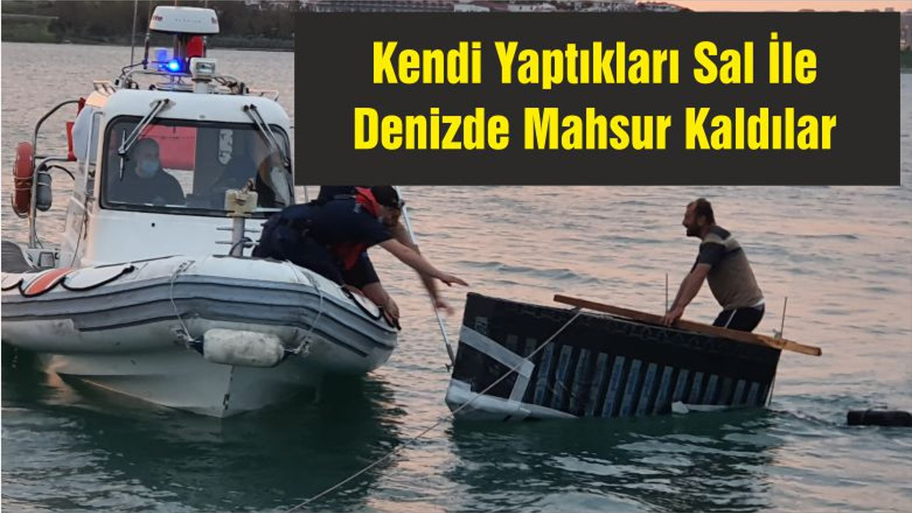 Kendi Yaptıkları Sal İle Denizde Mahsur Kaldılar
