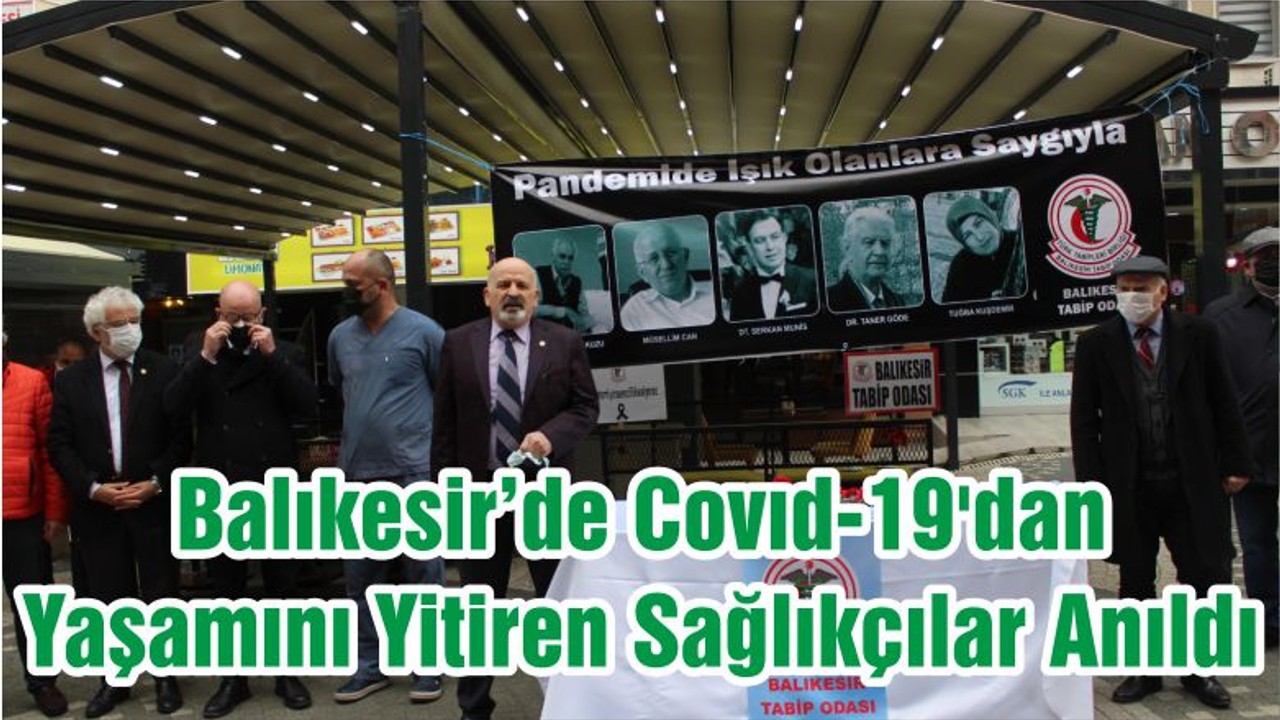 Balıkesir’de Covıd-19dan Yaşamını Yitiren Sağlıkçılar Anıldı